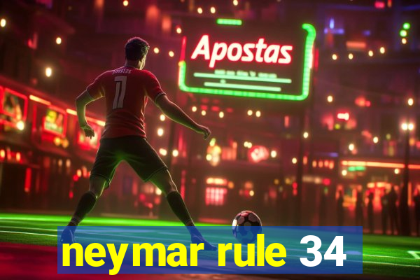 neymar rule 34